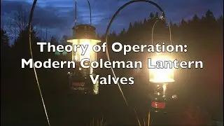 Theory of Operation: Modern Coleman Lantern Valves
