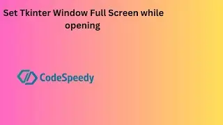 Make Tkinter window in Full Screen mode