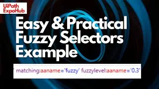 What is UiPath Fuzzy Selector And How to use Fuzzy Selector