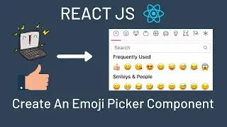 Build An Emoji Picker Component In ReactJS