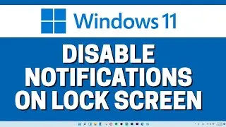 How To Disable Notifications On Lock Screen In Windows 11