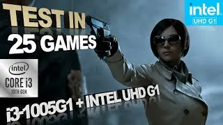 Intel UHD G1 + i3-1005G1 | Test in 25 Games | Compilation #1