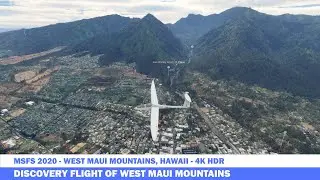 Microsoft Flight Simulator 2020 West Maui Mountains Hawaii Discovery Flight 4K HDR DLSS 3