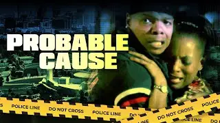 Probable Cause | Suspense Filled Crime Drama | Premiered on AllBLK