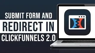 ClickFunnels 2.0 Submit Form and Redirect Tutorial (2024)