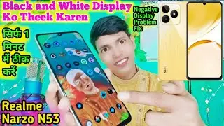 Realme Narzo N53 Mobile Negative Display Problem Fix 📲 DCTI ❤️ Black and White Display Solution