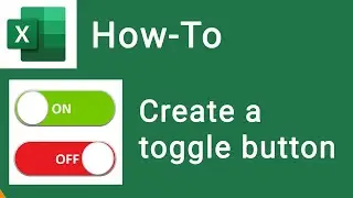 How to create a toggle button in Excel