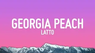 Latto - Georgia Peach (Lyrics)