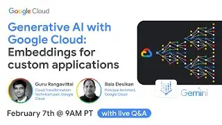 Generative AI with Google Cloud: Embeddings for custom applications