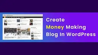 How To Make A Blog | Create Online Earning Website / Blog Step by Step