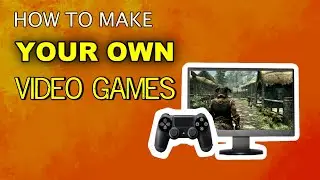How to make your own Video Games | Indie Game Dev Beginners Guide