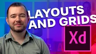 Mastering Layouts and Grids in Adobe XD