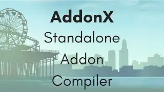 AddonX - Standalone Compiler