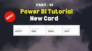 Part - 45 | Power BI Essentials: How to Create and Utilize New Card Visual | Hindi