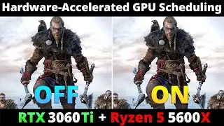 Hardware Accelerated GPU Scheduling OFF vs ON - RTX 3060 Ti + Ryzen 5 5600X 10 Games 1080p 1440p 4k