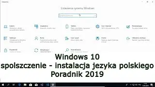 Windows 10 spolszczenie instalacja języka polskiego