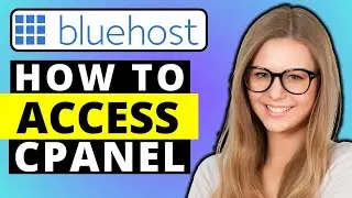 How To Access Bluehost cPanel