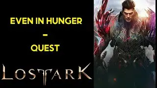 Even in Hunger - Quest - Lost Ark