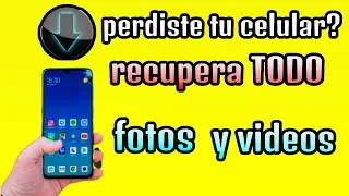 como recuperar fotos y videos de tu celular perdido o dañado/recupera toda tu informacion