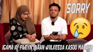 WAXAAN KAGA NAXSADAY ARINTA WIILKEEDA SORRY MA AYSAN FILEYN HAMDI MARNA TAN