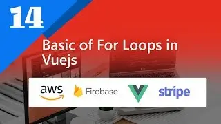 14 - Basic of For Loops in Vuejs