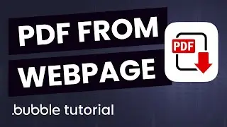 PDF Generator in Bubble from a Webpage - Bubble.io Tutorial