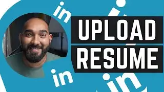 How to Upload a Resume or CV on LinkedIn | Quick and Easy Guide