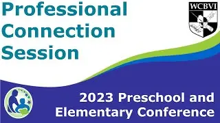 2023 Preschool & Elementary Conference Professional Connection Session
