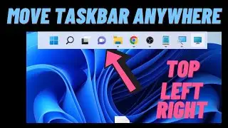 How to Move Taskbar to Top, Left & Right Of the Screen on Windows 11| Move Taskbar Anywhere