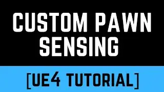 [UE4] AI Made Easy Pt. 5 - Build Your Own Pawn Sensing Tutorial