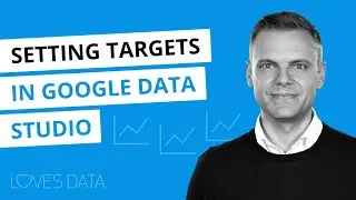 Setting Targets in Google Data Studio // How to set targets and benchmarks in your reports