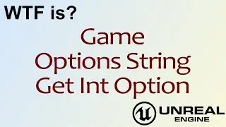 WTF Is? Game Options String - Get Int Option in Unreal Engine 4 ( UE4 )