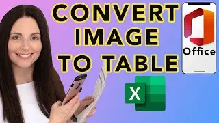 How To Convert Image To Excel Table With MS Office App - Extract A Table From A Photo With Phone