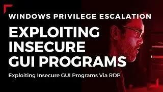 Windows Privilege Escalation - Exploiting Insecure GUI Apps