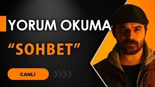 EKİM AYI SOHBET ve YORUM OKUMA BÖLÜM 2