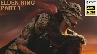 Elden Ring Walkthrough #1 (No Commentary) - PS5 4K60 HDR