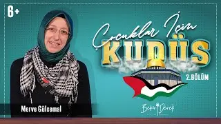 Çocuklar İçin Kudüs | Merve Gülcemal | 2.Bölüm | Filistin İçin Ne Yapabiliriz?