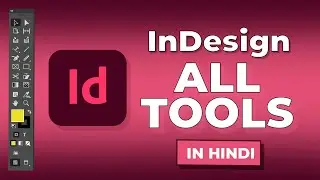 InDesign Tutorial For Beginners in Hindi | InDesign Tools