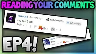 QNA PART 2! READING YOUR COMMENTS! | RYC #4