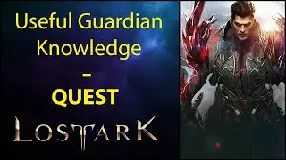 Useful Guardian Knowledge - Quest - Lost Ark