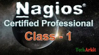 Nagios Core Training Class 1 | Tech Arkit