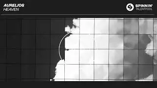 Aurelios - Heaven (Spinnin' Talent Pool)