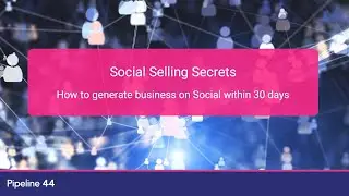 Social Selling Masterclass - How To Make Money Online Using Social Media - LinkedIn Lead Generation