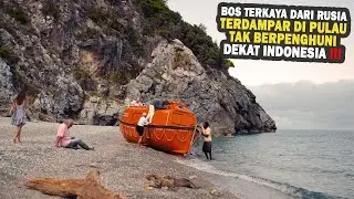 ORANG TERKAYA RUSIA TERDAMPAR DI PULAU KOSONG DEKAT INDONESIA - Alur Cerita Film