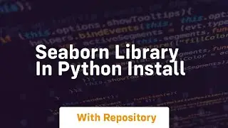 seaborn library in python install