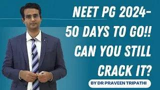 NEET PG 2024 -  50 Days To Go!!   Strategy & Plan. #neetpg #neetpg2024