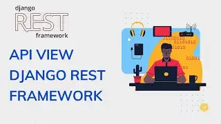 API view Django Rest framework | Django rest framework tutorial