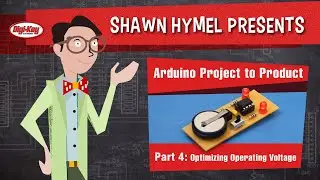 Arduino Project to Product Part 4: Optimizing Operating Voltage – Maker.io Tutorial | Digi-Key