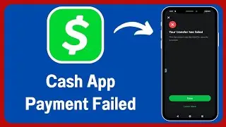 How To Fix Cash App Payment Failed on iPhone