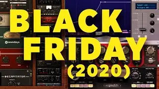 BEST Black Friday Deals for Music Producers (14 categories, only GREAT plugins) 2020🔥